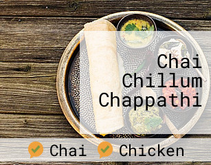 Chai Chillum Chappathi