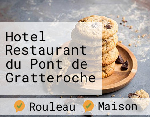 Hotel Restaurant du Pont de Gratteroche