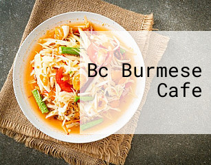 Bc Burmese Cafe