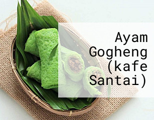 Ayam Gogheng (kafe Santai)