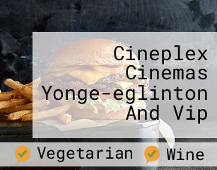 Cineplex Cinemas Yonge-eglinton And Vip