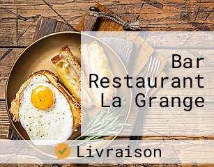Bar Restaurant La Grange