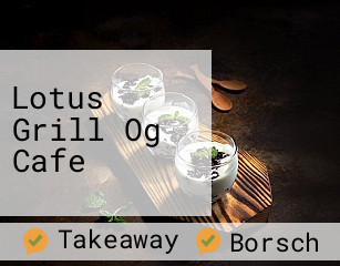 Lotus Grill Og Cafe
