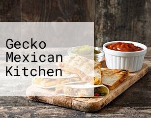 Gecko Mexican Kitchen