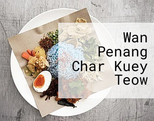 Wan Penang Char Kuey Teow