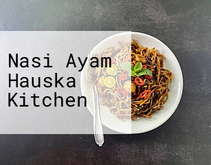 Nasi Ayam Hauska Kitchen