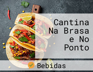 Cantina Na Brasa e No Ponto