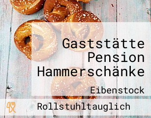 Gaststätte Pension Hammerschänke