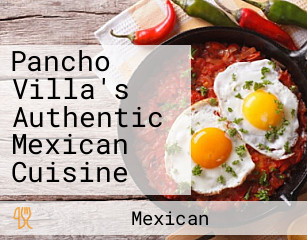 Pancho Villa's Authentic Mexican Cuisine