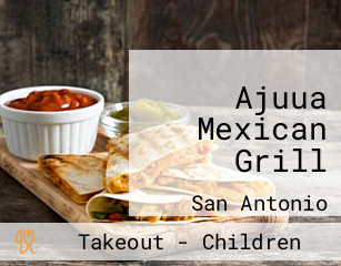 Ajuua Mexican Grill