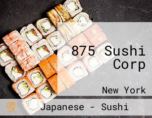 875 Sushi Corp