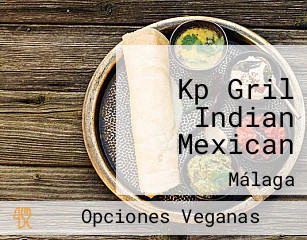 Kp Gril Indian Mexican