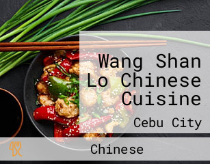 Wang Shan Lo Chinese Cuisine