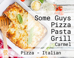 Some Guys Pizza Pasta Grill
