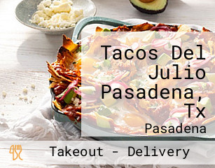 Tacos Del Julio Pasadena, Tx