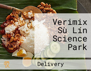 Verimix Sù Lín Science Park