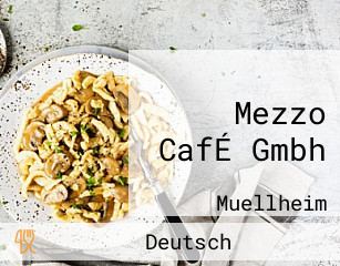 Mezzo CafÉ Gmbh