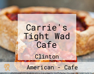 Carrie's Tight Wad Cafe