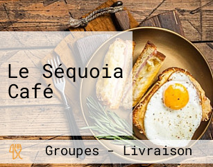 Le Séquoia Café