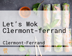 Let’s Wok Clermont-ferrand