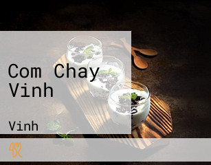 Com Chay Vinh