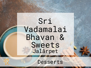 Sri Vadamalai Bhavan & Sweets