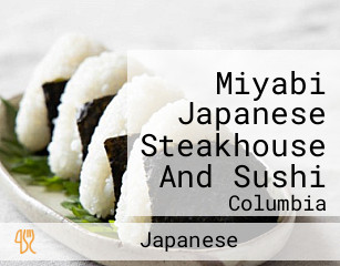 Miyabi Japanese Steakhouse And Sushi
