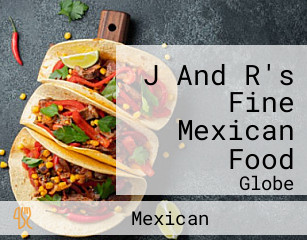 J And R's Fine Mexican Food