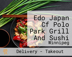 Edo Japan Cf Polo Park Grill And Sushi