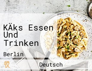 KÄks Essen Und Trinken