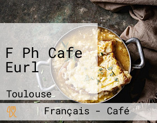 F Ph Cafe Eurl