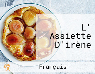 L' Assiette D'irène