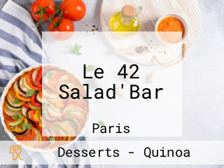 Le 42 Salad'Bar