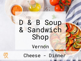 D & B Soup & Sandwich Shop