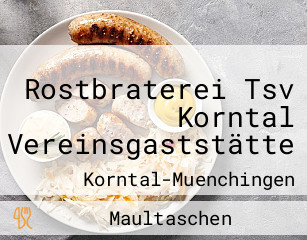 Rostbraterei Tsv Korntal Vereinsgaststätte