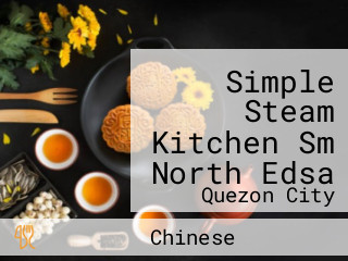 Simple Steam Kitchen Sm North Edsa