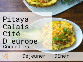 Pitaya Calais Cité D'europe