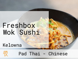 Freshbox Wok Sushi