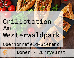 Grillstation Am Westerwaldpark