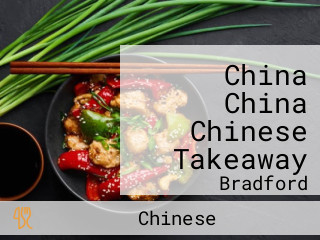 China China Chinese Takeaway