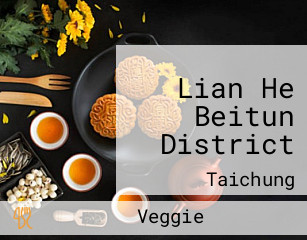 Lian He Beitun District