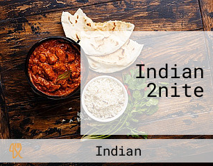 Indian 2nite