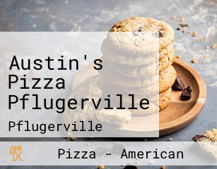 Austin's Pizza Pflugerville