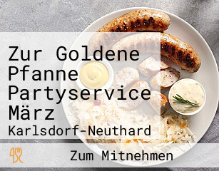 Zur Goldene Pfanne Partyservice März