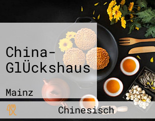 China- GlÜckshaus