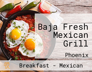 Baja Fresh Mexican Grill