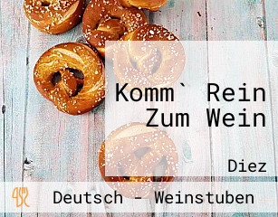 Komm` Rein Zum Wein