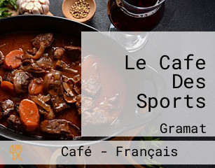 Le Cafe Des Sports
