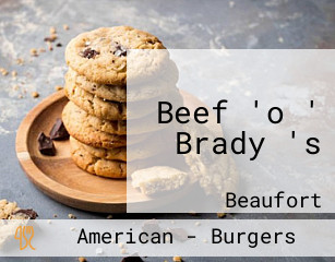 Beef 'o ' Brady 's