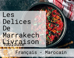 Les Delices De Marrakech Livraison